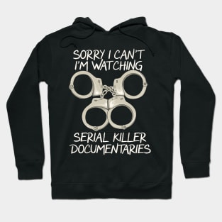 Serial Killer True Crime Lover Quotes Hoodie